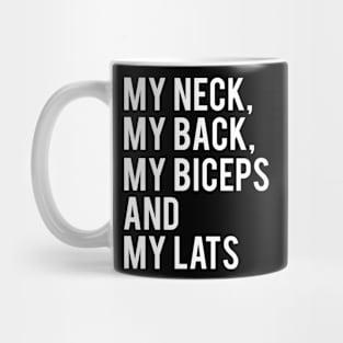My Neck My Back My Biceps My Lats Workout Mug